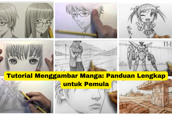 Tutorial Menggambar Manga Panduan Lengkap untuk Pemula