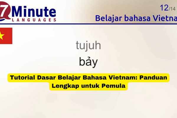 Tutorial Dasar Belajar Bahasa Vietnam Panduan Lengkap untuk Pemula