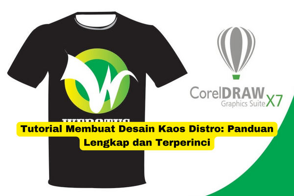 Tutorial Membuat Desain Kaos Distro Panduan Lengkap dan Terperinci