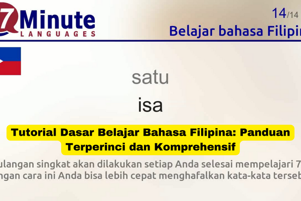 Tutorial Dasar Belajar Bahasa Filipina Panduan Terperinci dan Komprehensif