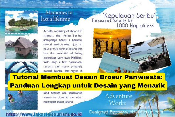 Tutorial Membuat Desain Brosur Pariwisata Panduan Lengkap untuk Desain yang Menarik