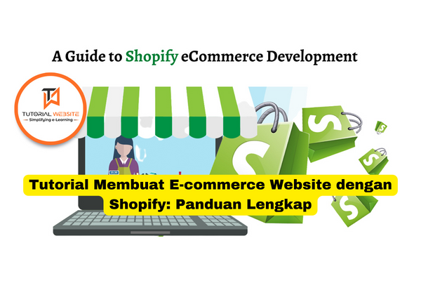 Tutorial Membuat E-commerce Website dengan Shopify Panduan Lengkap