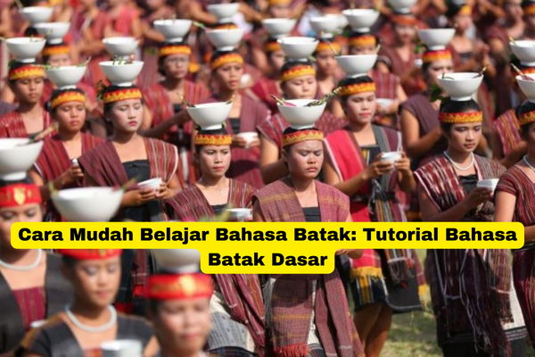 Cara Mudah Belajar Bahasa Batak Tutorial Bahasa Batak Dasar