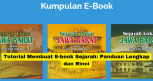 Tutorial Membuat E-book Sejarah Panduan Lengkap dan Rinci