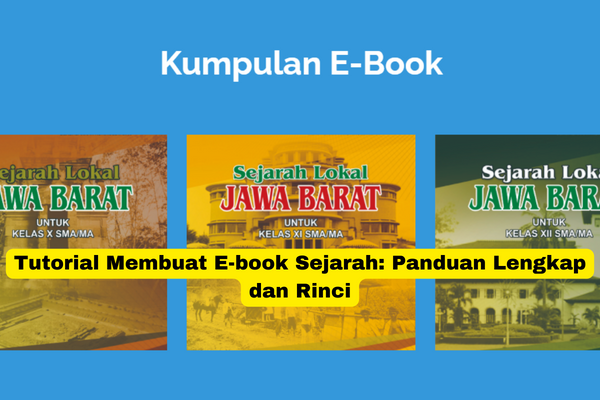 Tutorial Membuat E-book Sejarah Panduan Lengkap dan Rinci