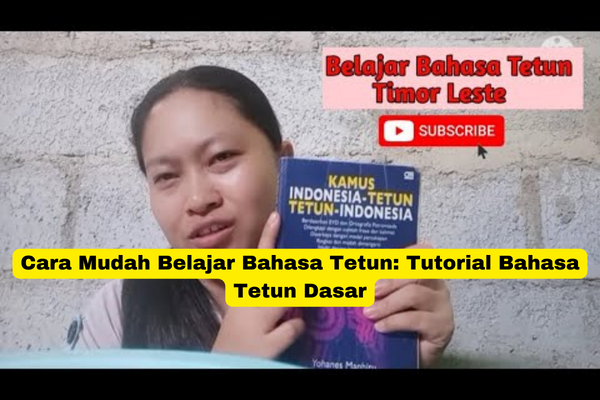 Cara Mudah Belajar Bahasa Tetun Tutorial Bahasa Tetun Dasar