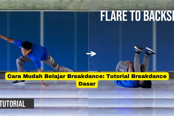 Cara Mudah Belajar Breakdance Tutorial Breakdance Dasar