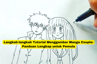 Langkah-langkah Tutorial Menggambar Manga Couple Panduan Lengkap untuk Pemula