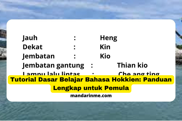 Tutorial Dasar Belajar Bahasa Hokkien Panduan Lengkap untuk Pemula