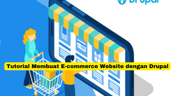 Tutorial Membuat E-commerce Website dengan Drupal