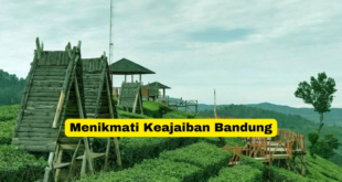 Menikmati Keajaiban Bandung