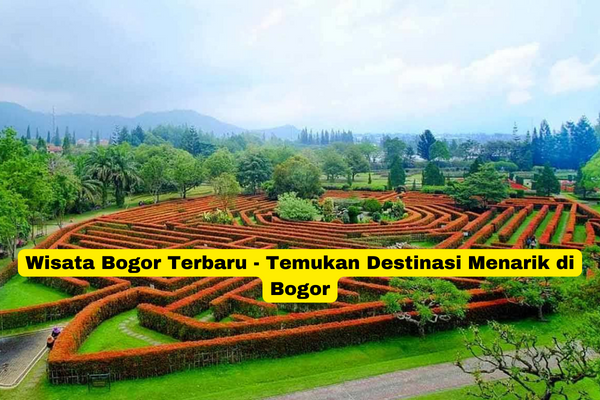 Wisata Bogor Terbaru - Temukan Destinasi Menarik di Bogor