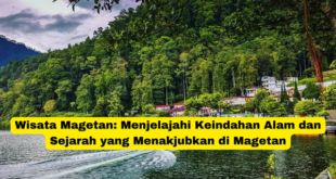 Wisata Magetan Menjelajahi Keindahan Alam dan Sejarah yang Menakjubkan di Magetan