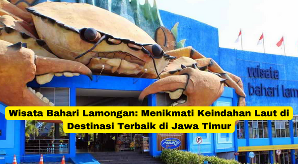 Wisata Bahari Lamongan Menikmati Keindahan Laut di Destinasi Terbaik di Jawa Timur