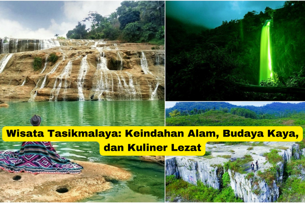 Wisata Tasikmalaya Keindahan Alam, Budaya Kaya, dan Kuliner Lezat