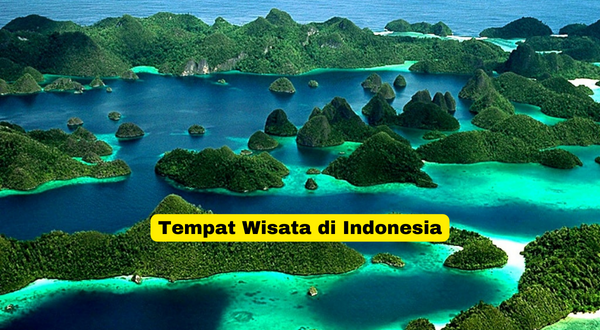 Tempat Wisata di Indonesia