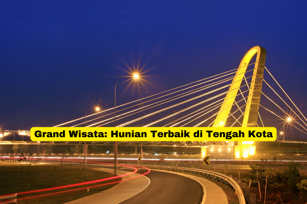 Grand Wisata Hunian Terbaik di Tengah Kota